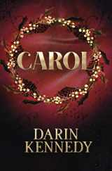 9781943748013-1943748012-Carol: Being a Ghost Story of Christmas