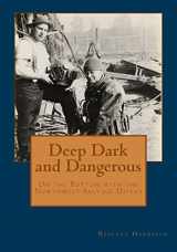 9781419625831-1419625837-Deep, Dark and Dangerous: On The Bottom With The Northwest Salvage Divers