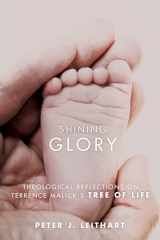 9781620324134-162032413X-Shining Glory: Theological Reflections on Terrence Malick's Tree of Life