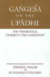 9788185636580-8185636583-Gangesa On The Upadhi, The 'Inferential Undercutting Condition'