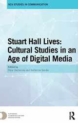 9781138067592-1138067598-Stuart Hall Lives: Cultural Studies in an Age of Digital Media (Nca Studies in Communication)