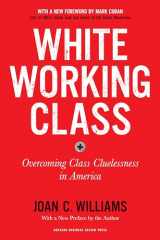 9781633698215-1633698211-White Working Class, With a New Foreword by Mark Cuban and a New Preface by the Author: Overcoming Class Cluelessness in America