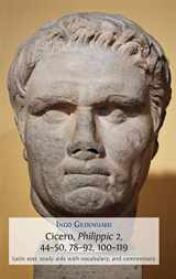 9781783745906-1783745908-Cicero, Philippic 2, 44-50, 78-92, 100-119: Latin Text, Study Aids with Vocabulary, and Commentary (Classics Textbooks)