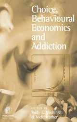 9780080440569-0080440568-Choice, Behavioural Economics and Addiction
