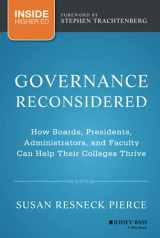 9781118738498-1118738497-Governance Reconsidered: How Boards, Presidents, Administrators, and Faculty Can Help Their Colleges Thrive