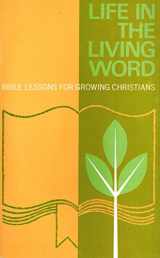 9780800781934-0800781937-Life in the Living Word (Bible Lessons for Growing Christians)