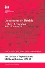 9780415678537-0415678536-The Invasion of Afghanistan and UK-Soviet Relations, 1979-1982: Documents on British Policy Overseas, Series III, Volume VIII (Whitehall Histories)