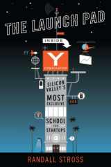 9781591845294-1591845297-The Launch Pad: Inside Y Combinator, Silicon Valley's Most Exclusive School for Startups