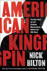 9781591848141-1591848148-American Kingpin: The Epic Hunt for the Criminal Mastermind Behind the Silk Road