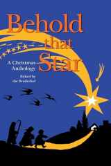 9780874860849-0874860849-Behold That Star: A Christmas Anthology