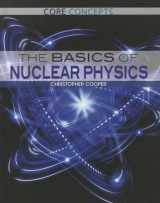 9781477777701-1477777709-The Basics of Nuclear Physics (Core Concepts, 7)