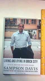 9781400069941-1400069947-Living and Dying in Brick City: An E.R. Doctor Returns Home