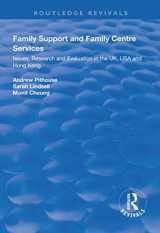 9781138310773-1138310778-Family Support and Family Centre Services: Issues, Research and Evaluation in the UK, USA and Hong Kong (Routledge Revivals)
