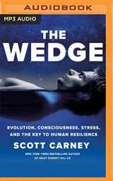 9781713550921-171355092X-The Wedge: Evolution, Consciousness, Stress, and the Key to Human Resilience