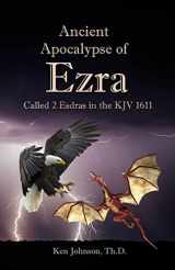 9781546446644-1546446648-Ancient Apocalypse of Ezra: Called 2 Esdras in the KJV 1611