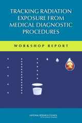 9780309257664-0309257662-Tracking Radiation Exposure from Medical Diagnostic Procedures: Workshop Report