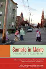 9781556439261-1556439261-Somalis in Maine: Crossing Cultural Currents (Io Series)