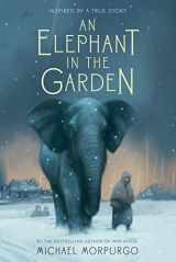 9781250034144-1250034140-An Elephant in the Garden: Inspired by a True Story