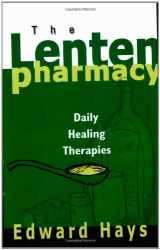 9780939516773-0939516772-Lenten Pharmacy: Daily Healing Therapies