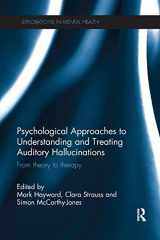 9781138703049-1138703044-Psychological Approaches to Understanding and Treating Auditory Hallucinations: From theory to therapy (Explorations in Mental Health)
