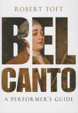 9780199832316-0199832315-Bel Canto: A Performer's Guide