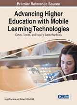 9781466662841-1466662840-Advancing Higher Education with Mobile Learning Technologies: Cases, Trends, and Inquiry-Based Methods