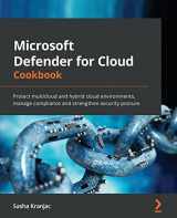 9781801076135-1801076138-Microsoft Defender for Cloud Cookbook: Protect multicloud and hybrid cloud environments, manage compliance and strengthen security posture