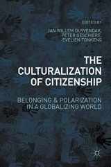 9781137534095-1137534095-The Culturalization of Citizenship: Belonging and Polarization in a Globalizing World