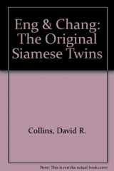 9780382247194-0382247191-Eng & Chang: The Original Siamese Twins