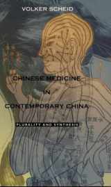 9780822328575-0822328577-Chinese Medicine in Contemporary China: Plurality and Synthesis (Science and Cultural Theory)