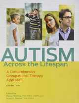 9781569003916-1569003912-Autism Across the Lifespan: A Comprehensive Occupational Therapy Approach