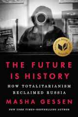 9781594634536-159463453X-The Future Is History (National Book Award Winner): How Totalitarianism Reclaimed Russia