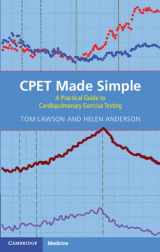 9781009412889-1009412884-CPET Made Simple: A Practical Guide to Cardiopulmonary Exercise Testing