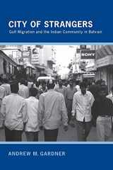 9780801476020-080147602X-City of Strangers: Gulf Migration and the Indian Community in Bahrain