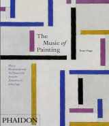 9780714863863-0714863866-The Music of Painting: Music, Modernism and the Visual Arts from the Romantics to John Cage