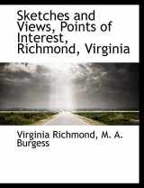 9781140474135-1140474138-Sketches and Views, Points of Interest, Richmond, Virginia