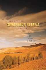 9780674030732-0674030737-Xenophon’s Retreat: Greece, Persia, and the End of the Golden Age