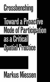 9783956792205-3956792203-Crossbenching: Toward Participation As Critical Spatial Practice (Sternberg Press)