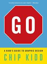9781523515653-1523515651-Go: A Kidd’s Guide to Graphic Design