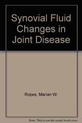 9780674860551-0674860551-Synovial Fluid Changes in Joint Disease