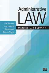 9781506308548-1506308546-Administrative Law: The Sources and Limits of Government Agency Power