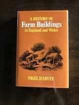 9780715383834-0715383833-A History of Farm Buildings in England and Wales