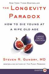 9780062888174-006288817X-The Longevity Paradox: How to Die Young at a Ripe Old Age (The Plant Paradox, 4)