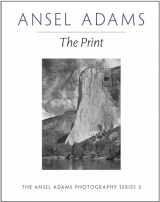 9780821221877-0821221876-The Print (Ansel Adams Photography, 3)
