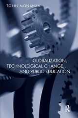 9780415951036-0415951038-Globalization, technological change, and public education (Social Theory, Education, and Cultural Change)
