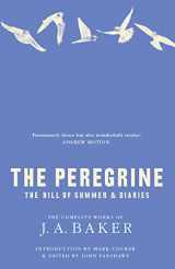9780007395903-0007395906-The Peregrine: The Hill of Summer & Diaries: the Complete Works of J. A. Baker