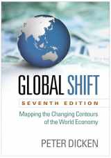 9781462519552-1462519555-Global Shift: Mapping the Changing Contours of the World Economy, Seventh Edition