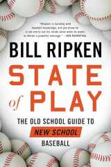 9781635766592-1635766591-State of Play: The Old School Guide to New School Baseball