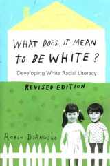 9781433131103-1433131102-What Does It Mean to Be White?: Developing White Racial Literacy – Revised Edition (Counterpoints)