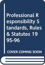 9780314067883-0314067884-Professional Responsibility Standards, Rules & Statutes 1995-96